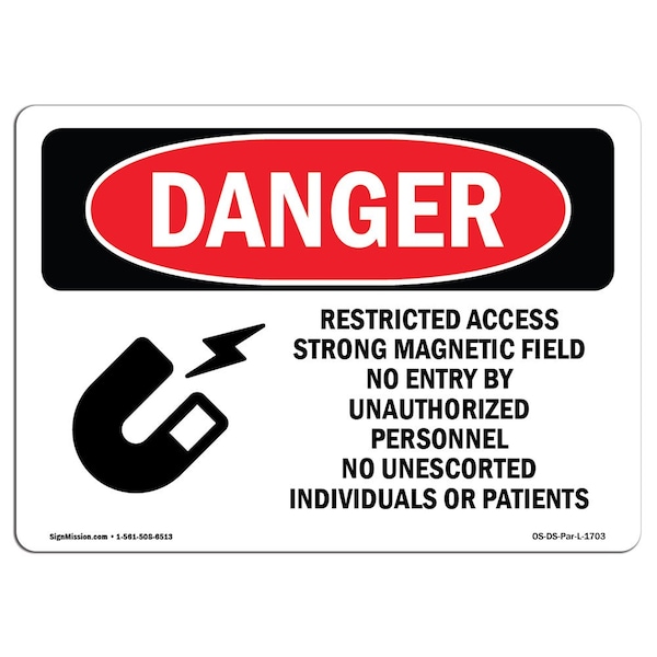 Safety Sign, OSHA Danger, 12" Height, 18" Width, Restricted Access Strong Magnetic Field, Landscape